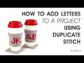 How to Add Letters to a Project Using Duplicate Stitch