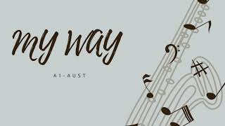 Video thumbnail of "A1-Aust - "My Way" (Official Audio)"