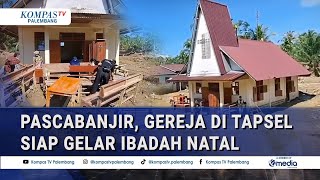 Download Lagu Pasca Banjir, Gereja di Tapsel Siap Gelar Ibadah Natal MP3