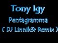 Tony Igy - Pentagramma (DJ Linnik3r Remix)