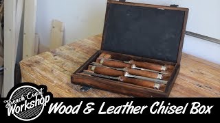 Wood & Leather Chisel Box || DIY