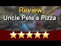 Uncle petes pizza addison perfect 5 star review by tiffany s