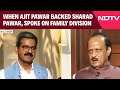 When Ajit Pawar Backed Sharad Pawar, Spoke On Family Division | NDTV Archives