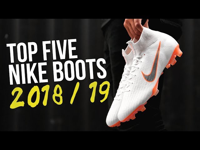 Top 5 NIKE Boots | 2018-2019 YouTube