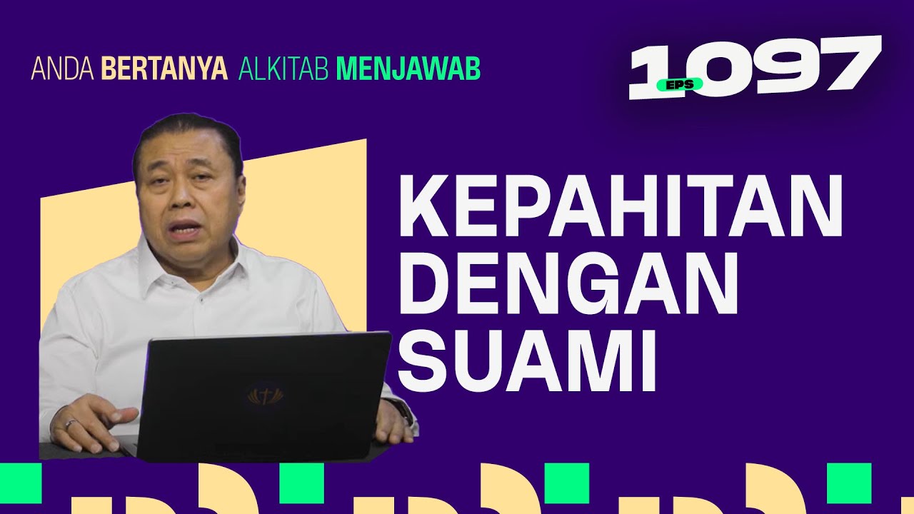 APAKAH SAYA KEPAHITAN DENGAN SUAMI? | ABAM (1097) | Pdt. Dr. Erastus Sabdono