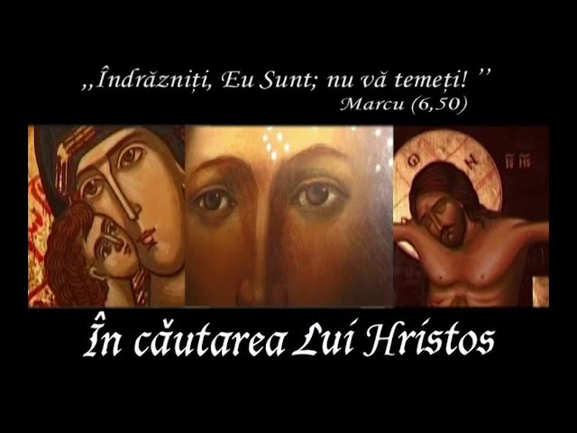 Emisiunea „În căutarea lui Hristos“, martie 2019