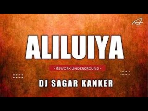 ALILUYA 🦍 DJ SAGAR KANKER