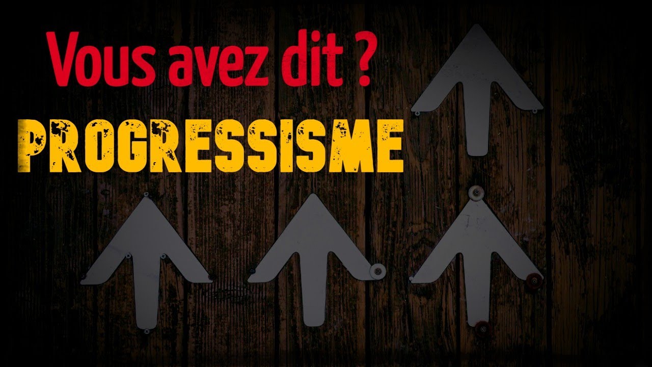 Vous avez dit ? #01 Progressisme - YouTube