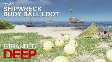 Shipwreck Buoy Ball Loot | Stranded Deep Gameplay | Episode 11