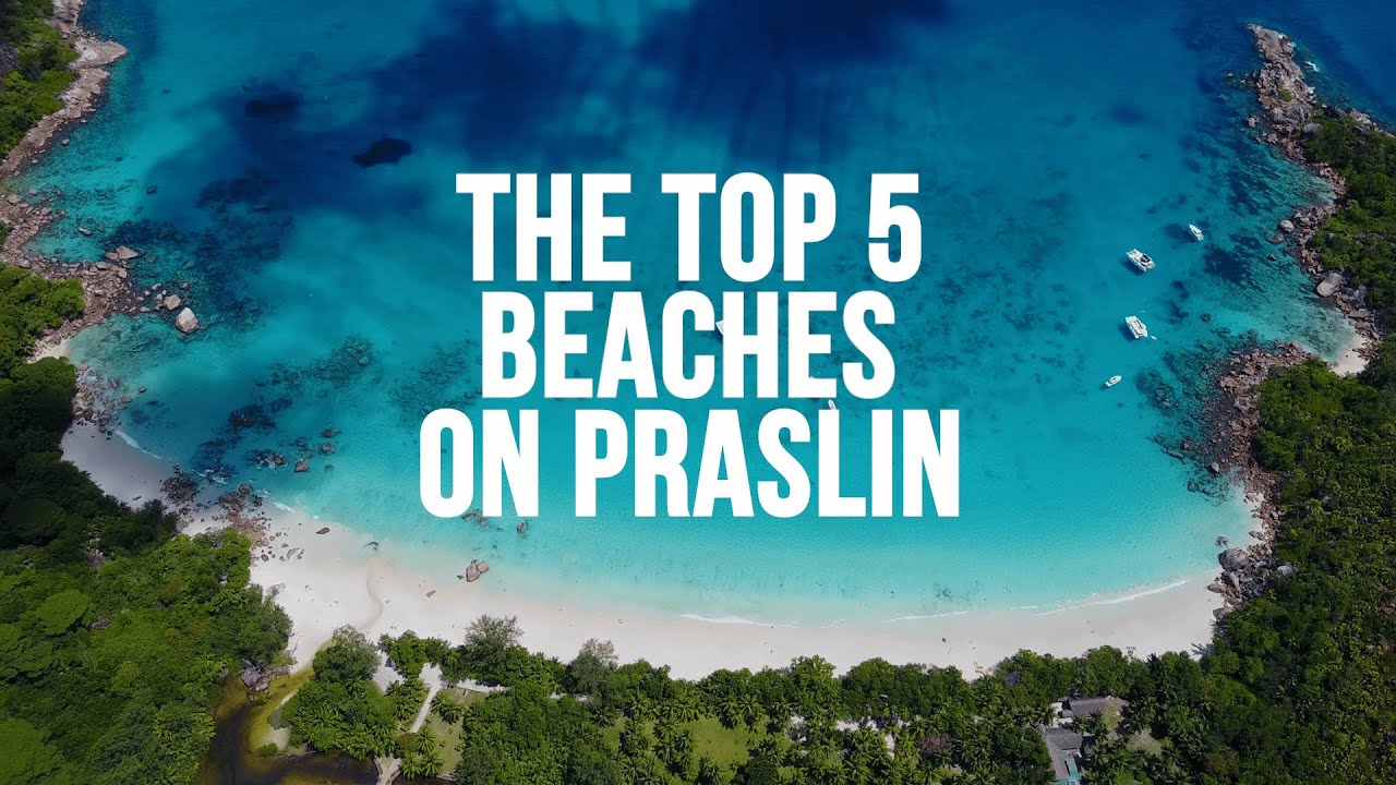 The top 5 beaches on Praslin Seychelles