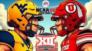 NCAA Football 06 | #3 West Virginia vs #4 Utah | Conference Championship Week BIG 12 Championship