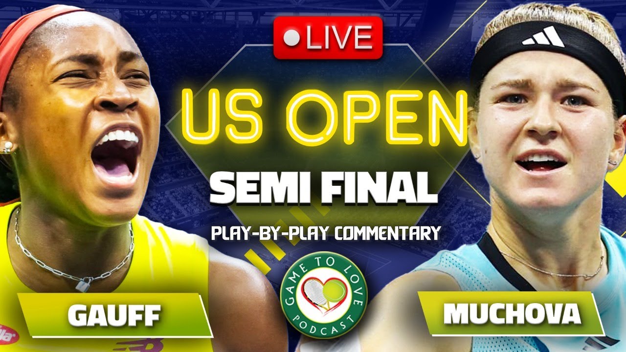 GAUFF vs MUCHOVA US Open 2023 Semi Final LIVE Tennis Play-By-Play Stream