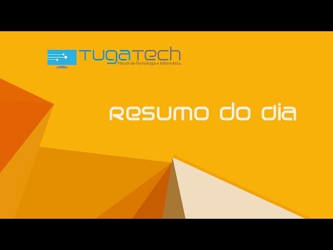 TugaTech - Resumo do Dia (26/03/2015)