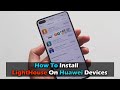 Install LightHouse Huawei  Mate 50 Series /Mate Xs 2/P50 Series/ P40 Series/ Mate 30 Series...