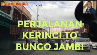 Download lagu Perjalanan Kerinci To Kab Bungo Jambi #Bungo