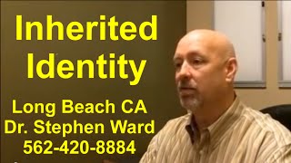 Inherited Identity | Long Beach | 562-420-8884 | Bad Behavior Pattern