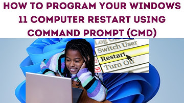 How to Program your Windows 11 Computer restart using Command Prompt (CMD) | Windows 11 | CMD