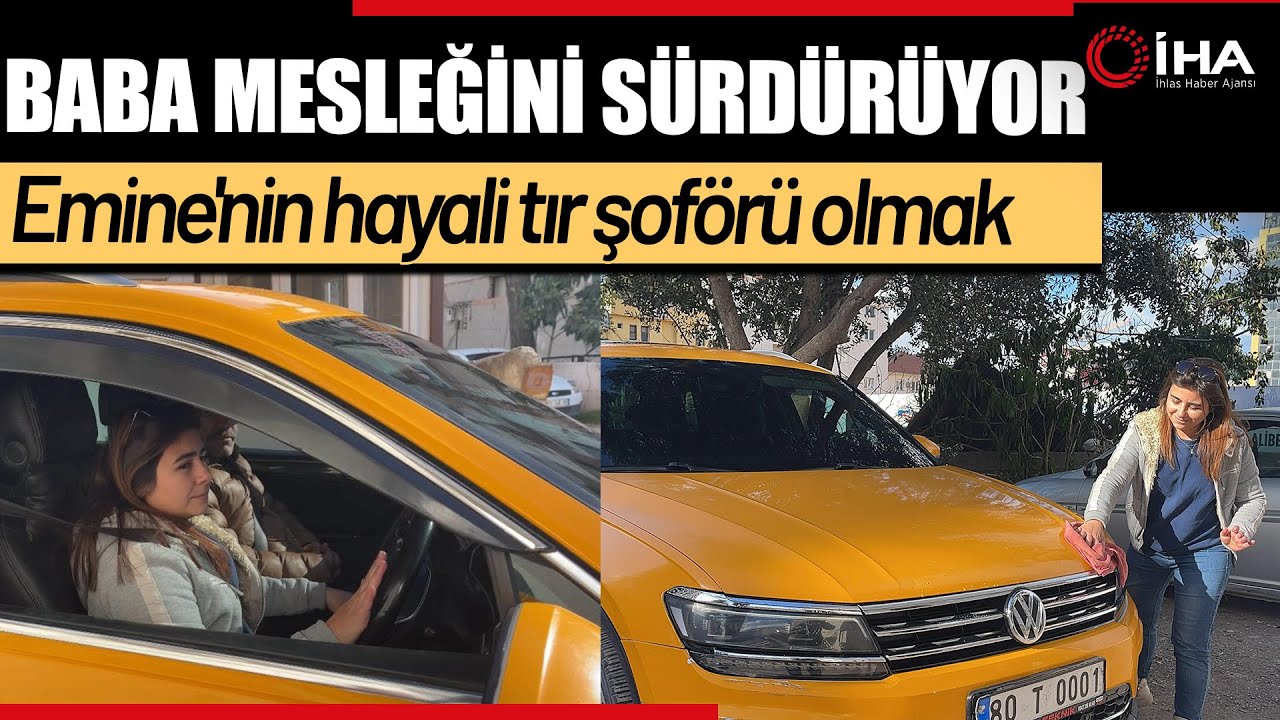 Taksici Emine'nin Hayali Tır Şoförü Olmak