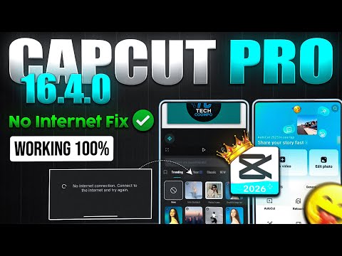 CapCut 16.4.0 UPDATE 🔥 | No Internet & Network Problem FIXED ✅ | CapCut Pro 2026