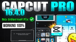 CapCut 16.4.0 UPDATE 🔥 | No Internet & Network Problem FIXED ✅ | CapCut Pro 2026