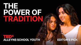 Why your family rituals matter | Nikita Kanani & Naia Kanani-Ferdinand | TEDxAlleyns School Youth