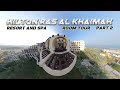 HILTON RAS AL KHAIMAH RESORT AND SPA ( HOTEL ROOM TOUR ) PART 2