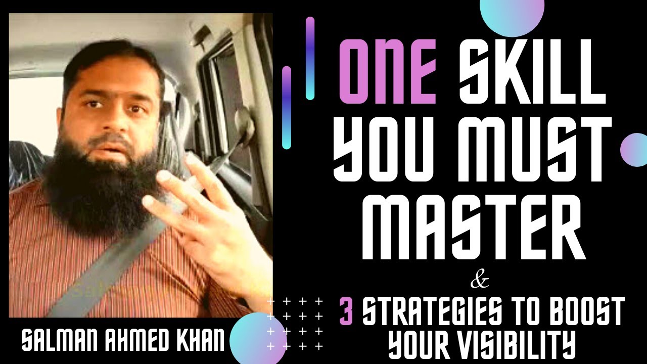 ONE SKILL YOU MUST MASTER | THREE STRATEGIES TO BOOST YOUR VISIBILITY ...