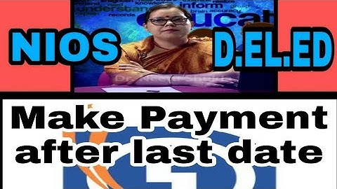 Nios d el ed fee payment after last date ।।  आखिरी तारीख के बाद भी कर सकते हैं फी पेमेंट