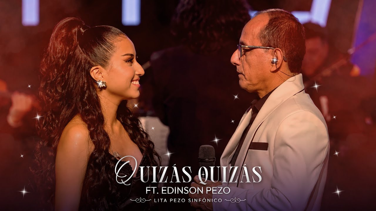 LITA PEZO - QUIZAS QUIZAS feat EDINSON PEZO (Concierto Sinfónico)