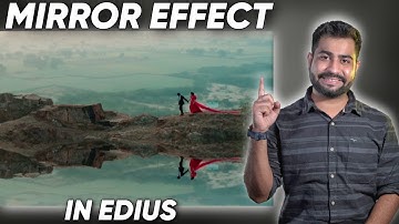 Cinematic Mirror Effect केस Create करे In Edius 7,8,9,10