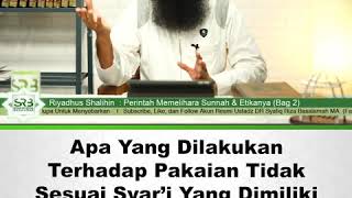 Apa Yang Dilakukan Terhadap Pakaian Tidak Sesuai Syar'i Yang Dimiliki Sebelum Hijrah