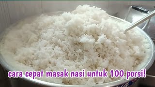 Cara cepat masak nasi untuk 100 porsi Di jamin praktis dan anti ribet
