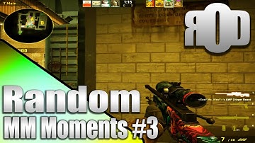 CS:GO - Random MM Moments #3