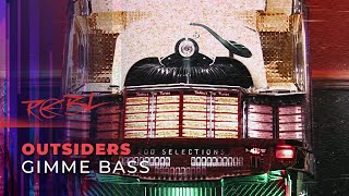 Video thumbnail of "Outsiders - Gimme Bass"