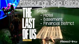 The Last Of Us  - Pittsburgh Skip Glitch