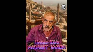 Hasan Köle / Asbahit Issibh Producer: Hasan Çuha ℗ Ezgi Müzik