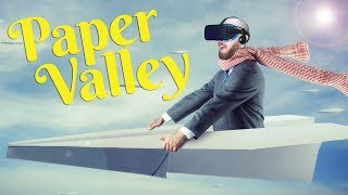 PAPER PLANES N CHILL!! Paper Valley VR Oculus Rift Gameplay & Review