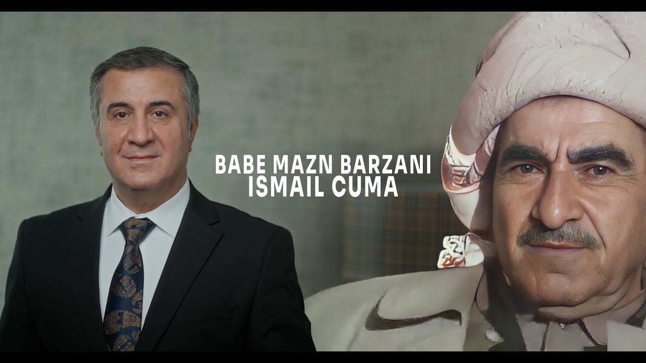 Ismail Cuma - Babe Mazn Barzani