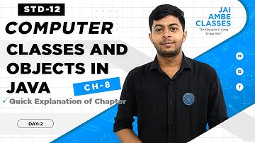 CLASSES AND OBJECTS IN JAVA | DAY-2 | STD-12 | COMPUTER | CHAPTER-8 | By, Niraj Valeja |