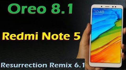 How to Update Android Oreo 8.1 in Xiaomi Redmi Note 5 (Resurrection Remix v6.1) Install & Review