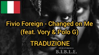 Fivio Foreign - Changed on Me (feat. Vory &amp; Polo G) | Traduzione italiana 🇮🇹