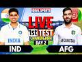 LIVE: India vs Afghanistan 1st Test Day 2 | 2nd Session | Live Cricket Match Today | IND vs AFG Live