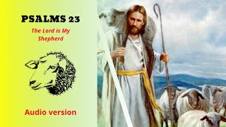 Psalms 23 //Audio Scriptures //KJV Only // Music And The Spoken Word Psalm 23 Kjv Spoken Word With Music