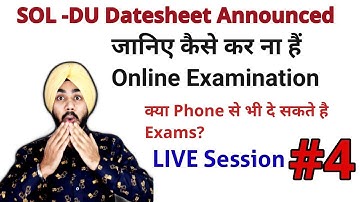 DU-SOL में अब कैसे होंगे Online Examination | जानिए क्या Phone से भी Exams दे सकते हैं  | Session #4