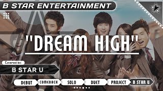 [COVER] B STAR U - 'DREAM HIGH' (Ost. DREAM HIGH)