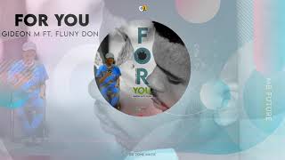 FOR YOU _ Gideon M ft. Fluny Don_Official Music Audio 2021