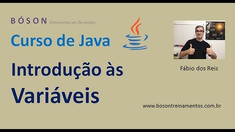 Tutorial de Java - Introdução às Variáveis - Declaração e Atribuição