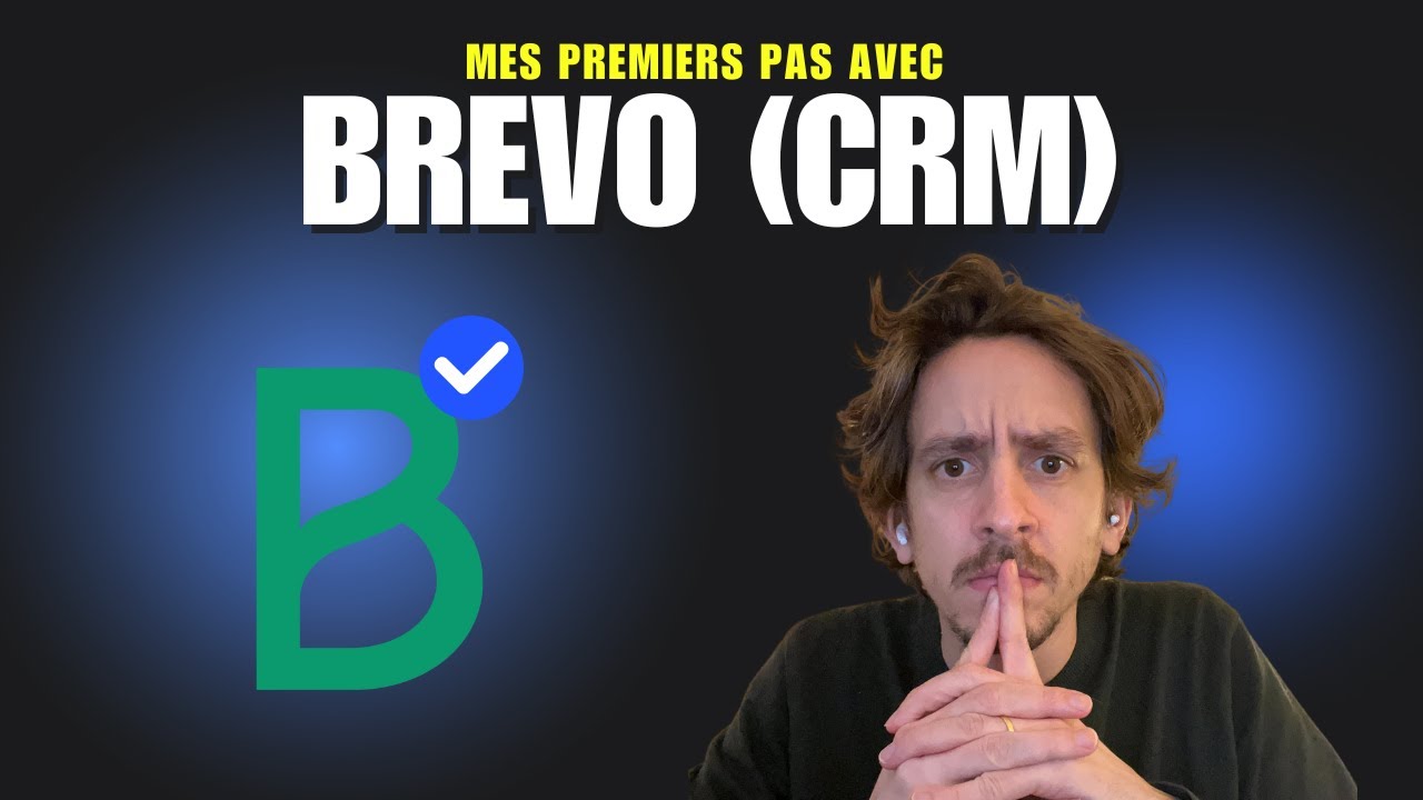 Mes premiers pas avec Brevo : Focus sur le CRM