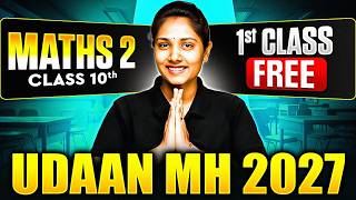 Class 10th Udaan MH 2027 Batch🔥First FREE MATHS 2 Class by Monika Mam | Maharashtra Board