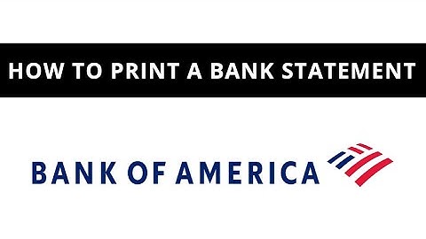 Bank of America - how to print a bank statement